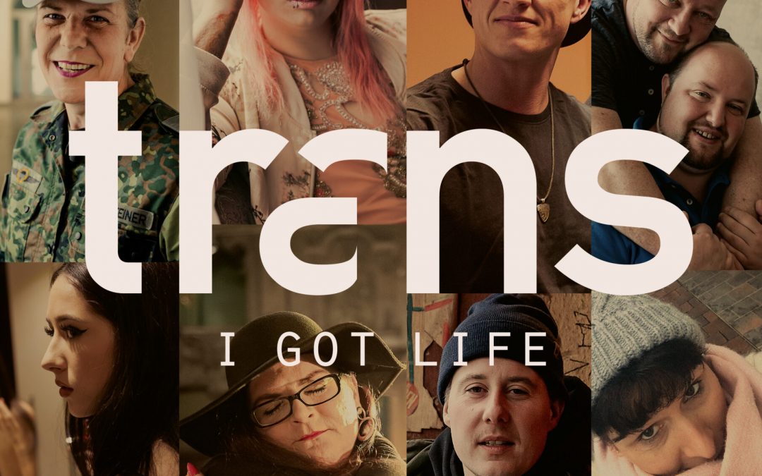 Dokumentarfilm TRANS – I Got Life