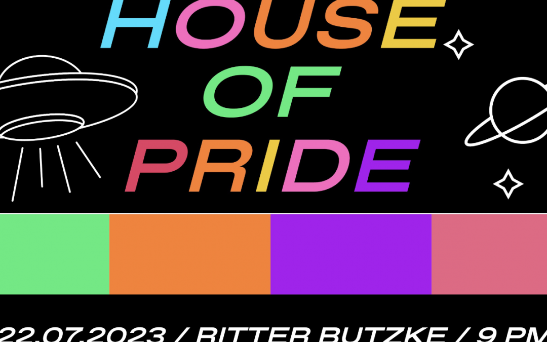 House of Pride – die offizielle Abschlussparty zum CSD