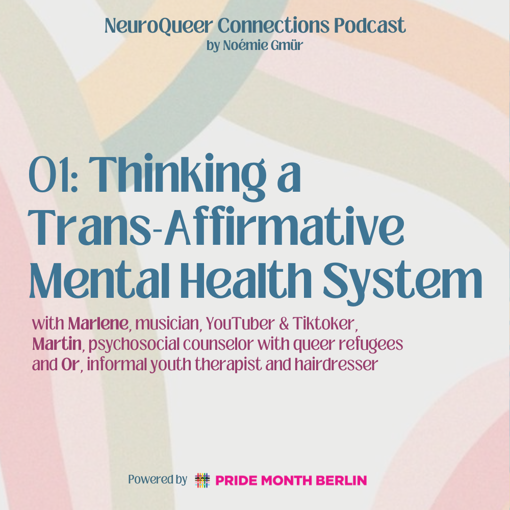 Thinking a Trans-Affirmative Mental Health System by NeuroQueer Connections Podcast