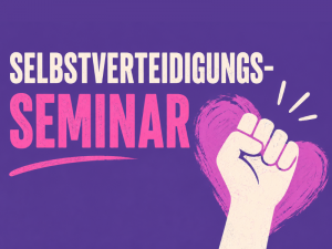 Selbsverteidigungs Seminar