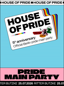 HOUSE OF PRIDE 2026 – Official Berlin Pride Mainparty